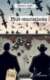 Patrice Juiff - Mur-murations.