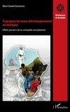 Béré David Komono - A propos du sous-développement en Afrique - Effets pervers de la conquête européenne.