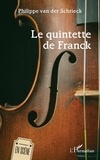 Der schrieck philippe Van - Le quintette de Franck.