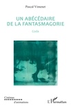 Pascal Vimenet - Un abécédaire de la fantasmagorie - Coda.