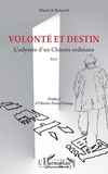 Roussel marie Ji - Volonté et destin - L’odyssée d’un Chinois ordinaire.