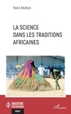 Yaovi Akakpo - La science dans les traditions africaines.