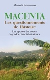 Mamadi Kourouma - Macenta - Les questionnements de l'histoire Les apports des contes, légendes et récits historiques.