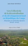 Juste Désiré Mondelé - Vers l’effectivité de la décentralisation et du développement local en République du Congo - Discours et activités menées (2022-2023).