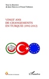 Jean Marcou et Füsun Türkmen - Vingt ans de changements en Turquie (1992-2012).