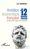 Max Moreau - Ambition économique française - Les 12 travaux d'Hercule.