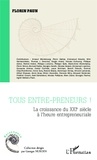 Florin Paun - Tous entre-preneurs ! - La croissance du XXIe siècle à l'heure entrepreneuriale.