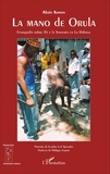 Alain Konen - La mano de Orula - Etnografia sobre Ifa y la Santeria en La Habane.