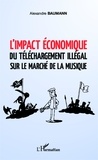 Alexandre Baumann - L'impact économique du téléchargement illégal sur le marché de la musique.