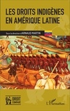 Arnaud Martin - Les droits indigènes en Amérique latine.