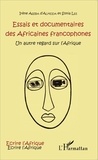 Irène Assiba d'Almeida et Sonia Lee - Essais et documentaires des Africaines francophones - Un autre regard sur l'Afrique.