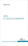 Philippe Fleury - Hegel et l'école de Francfort.