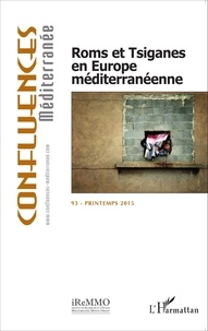 Milena Doytcheva - Confluences Méditerranée N° 93, Printemps 201 : Roms et Tsiganes en Europe méditerranéenne.