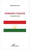 Michel Malherbe - Parlons tadjik - Tadjikistan.