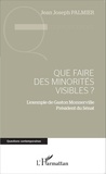 Jean Joseph Palmier - Que faire des minorités visibles ? - L'exemple de Gaston Monnerville Président du Sénat.