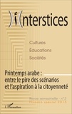 Mohammed Melyani - Interstices N° 5, Janvier-juin 2 : Printemps arabe : entre le pire des scénarios et l'aspiration à la citoyenneté.