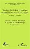 Odile Boucher-Rivalain et Yannicke Chupin - Tension, évolution, révolution en Europe aux XIXe et XXe siècles - De la crise à la critique.