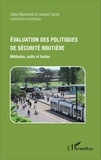 Gilles Blanchard et Laurent Garnis - Evaluation des politiques de sécurité routière - Méthodes, outils et limites.