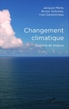 Jacques Merle et Bruno Voituriez - Changement climatique - Histoire et enjeux.