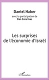 Daniel Haber et Dan Catarivas - Les surprises de l'économie d'Israël.