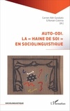 Carmen Alén Garabato et Romain Colonna - Auto-odi - La "haine de soi" en sociolinguistique.