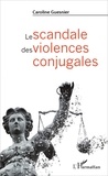 Caroline Guesnier - Le scandale des violences conjugales.