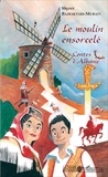 Shyret Bajraktari-Murati - Le moulin ensorcelé - Contes d'Albanie.