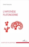 Dimitra Panopoulos - L'hypothèse platonicienne.