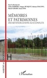 Céline Barrère et Grégory Busquet - Mémoires et patrimoines - Des revendications aux conflits.