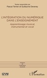 Pascal Terrien et Guillaume Deveney - L'intégration du numérique dans l'enseignement - Apprentissage musical, instrumental et vocal.