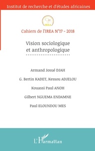  IREA - Cahiers de l'IREA N° 17/2018 : Vision sociologique et anthropologique.