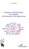 Lou Robiche - Pratiques sociolinguistiques francophones de féminisation et de dégenrement.