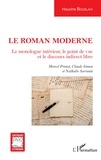 Houcine Bouslahi - Le roman moderne - Le monologue intérieur, le point de vue et le discours indirect libre. Marcel Proust, Claude Simon et Nathalie Sarraute.