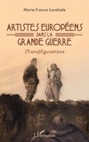 Marie-France Lavalade - Artistes européens dans la Grande Guerre - (Trans)figurations.