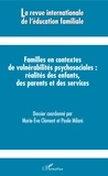 Marie-Eve Clément et Paola Milani - La revue internationale de l'éducation familiale N° 43, 2018 : Familles en contextes de vulnérabilités psychosociales : réalités des enfants, des parents et des services.