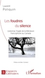 Laurent Poliquin - Les foudres du silence - L'estomac fragile de la littérature francophone au Canada.