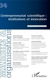 Vanessa Casadella et Bérangère Lauren Szostak - Marché et Organisations N° 34 : L'entrepreneuriat scientifique - Institutions et innovation.