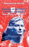 Dominique Bréchemier et Nicole Laval-Turpin - Femmes et politique, femmes politiques - Quelle-s place-s pour les femmes ? Rencontres de Mix-Cité.