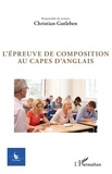 Christian Gutleben - Cycnos Volume 35 N° 1/2019 : L'épreuve de composition au Capes d'anglais.