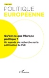 Oriane Calligaro et Clément Fontan - Politique européenne N° 64/2019 : Qu'est-ce que l'Europe politique ? - Un agenda de recherche sur la politisation de l'UE.