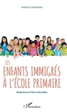 Federico Zemborain - Les enfants immigrés à l'école primaire - Etude de cas à Paris et Bruxelles.