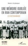 Homaira Zarghampour - Une mémoire oubliée en Iran contemporain - Les Boyerahmadis.