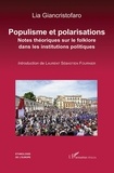 Lia Giancristofaro - Populisme et polarisations - Notes théoriques sur le folklore dans les institutions politiques.
