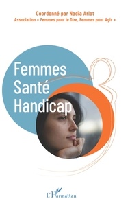 Nadia Arlot - Femmes, santé, handicap.