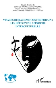 Dominique Tiana Razafindratsimba et Lilyane Rachédi - Visages du racisme contemporain : les défis d'une approche interculturelle.