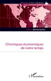 Marc Bertonèche - Chroniques économiques de notre temps.