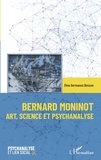 Dina Germanos Besson - Bernard Moninot - Art, science et psychanalyse.