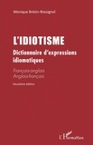 Monique Brézin-Rossignol - L'idiotisme - Dictionnaire d'expressions idiomatiques français-anglais et anglais-français.