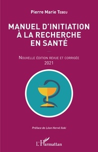 Pierre Marie Tebeu - Manuel d'initiation à la recherche en santé.