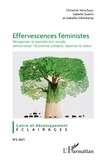Christine Verschuur et Isabelle Guérin - Effervescences féministes - Réorganiser la reproduction sociale, démocratiser l'économie solidaire, repenser la valeur.